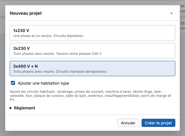 La fenêtre Nouveau projet avec le choix entre 1x230 V, 3x230 V et 3x400 V + N, la case Ajouter une habitation type et les boutons Annuler et Créer le projet.